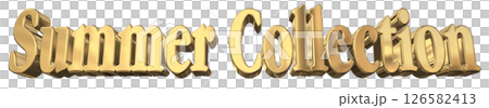 3DCG文字「Summer Collection(サマーコレクション)」 3DCG文字「Summer Collection(サマーコレクション)」 126582413