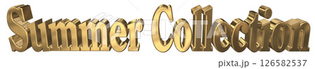 3DCG文字「Summer Collection(サマーコレクション)」 3DCG文字「Summer Collection(サマーコレクション)」 126582537