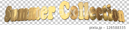3DCG文字「Summer Collection(サマーコレクション)」 3DCG文字「Summer Collection(サマーコレクション)」 126588335