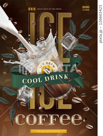 Coffee ice splash in cup. Milk drink poster. Latte ad design. 3D cafe banner. Summer glass beverage. Cold brew caffeine product. Arabica leaves and beans. Liquid pouring flow. Vector exact package 126603425
