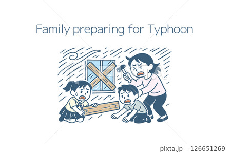 台風に備えるファミリー 126651269