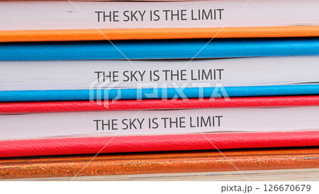 Business, Motivational and inspirational quote THE SKY IS THE LIMIT. 126670679