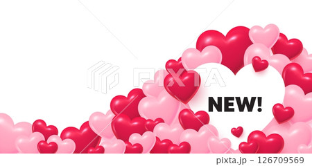 Arrivals heart shaped bubble. 3d hearts love background. New tag. Special offer sign. New arrival symbol. Valentines day greeting card. Cute 3d hearts. Vector 126709569