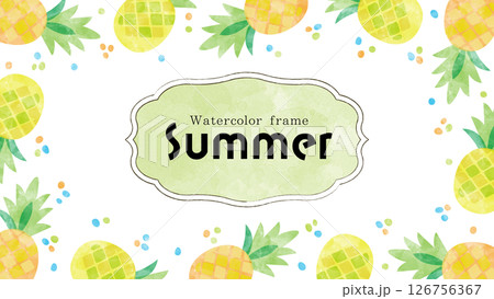 パイナップル柄の可愛いフレーム。夏っぽい水彩で描いたフルーツの背景。ウォーターカラーの装飾。 パイナップル柄の可愛いフレーム。夏っぽい水彩で描いたフルーツの背景。ウォーターカラーの装飾。 126756367