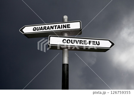 Quarantine or Curfew - French direction signs Quarantine or Curfew - French direction signs 126759355