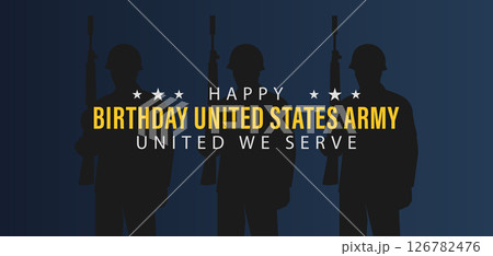 Happy Birthday US Army Commemorating Service and Sacrifice 126782476