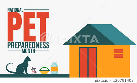National Pet Preparedness Month, Plan Ahead, Protect Your Pets National Pet Preparedness Month, Plan Ahead, Protect Your Pets 126791408