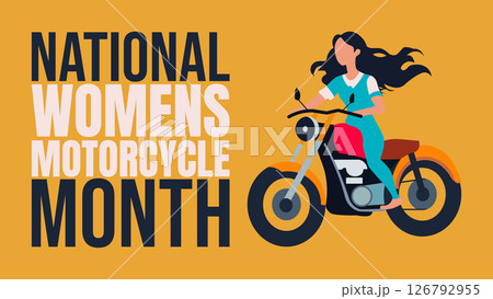 Riding Strong: Celebrating National Womens Motorcycle Month, background template. Holiday concept.	 126792955