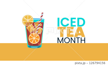 Sip and Celebrate, National Iced Tea Month design templet 126794156