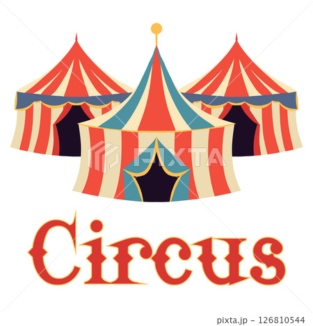 Vector illustration of vintage circus tents with stylized Circus lettering. Festive marquee in retro flat style. Vector illustration of vintage circus tents with stylized Circus lettering. Festive marquee in retro flat style. 126810544
