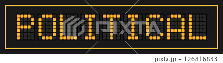 Orange color led banner in word political on black background 126816833