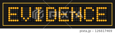 Orange color led banner in word evidence on black background Orange color led banner in word evidence on black background 126817469