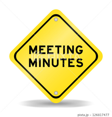 Yellow color transportation sign with word meeting minutes on white background Yellow color transportation sign with word meeting minutes on white background 126817477