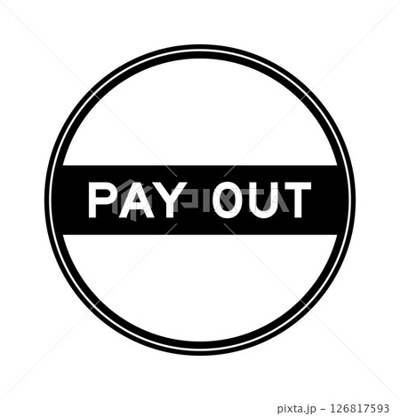 Black color round seal sticker in word pay out on white background 126817593