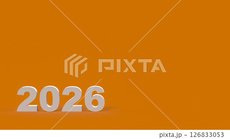 The 2026 number on orange color Background 3d Rendering. 126833053