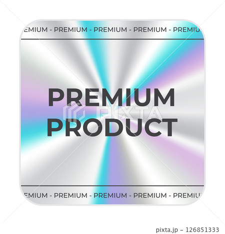 Premium product holographic sticker. Holographic sticker quality emblem. Shiny rainbow emblem. Symbol of certification product. Vector illustration Premium product holographic sticker. Holographic sticker quality emblem. Shiny rainbow emblem. Symbol of certification product. Vector illustration 126851333