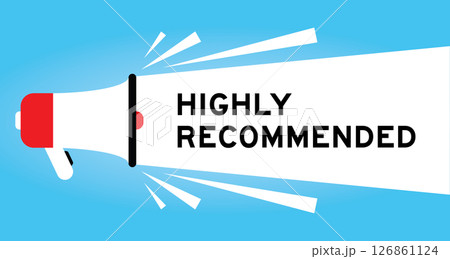 Color megaphone icon with word highly recommended in white banner on blue background Color megaphone icon with word highly recommended in white banner on blue background 126861124