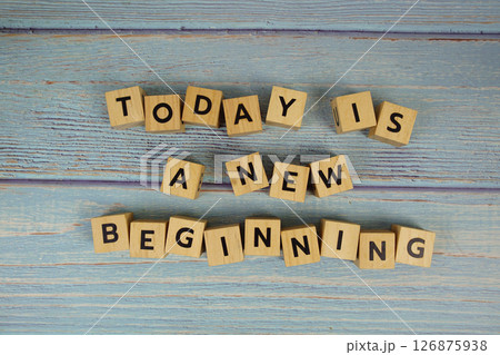 Today is a New Beginning motivational and inspiration quote 126875938