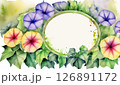 夏の朝を彩る朝顔の水彩フレームイラスト 126891172