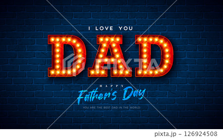Happy Father's Day Greeting Card Design with Glowing Neon and Light Bulb Typography Lettering on Blue Vintage Brick Wall Background. Vector Celebration Illustration for Loved and Best Dad. Template 126924508