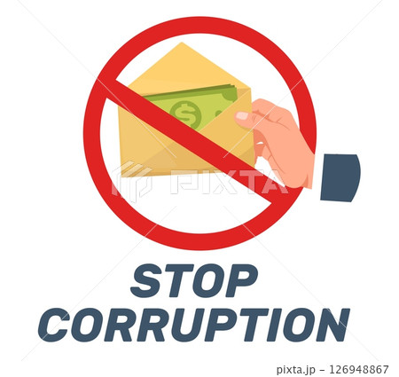 Stop corruption poster. No to bribes and envelope salary. Prohibited icon. Bribery restriction. Wages in letter forbidden pictogram. Financial payment. Criminal paying. Vector concept 126948867
