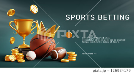 3d sports betting web banner. American football, baseball and basketball balls with golden crown, championship cup with gold dollar coins on green background. Bet and win in bookmaker. 3D illustration 126984179