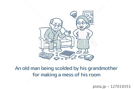 部屋を散らかしたおじいちゃんと怒っているおばあちゃん 部屋を散らかしたおじいちゃんと怒っているおばあちゃん 127019353