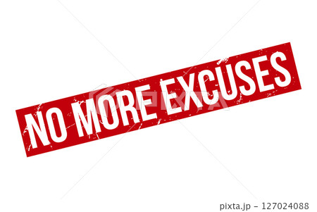 Red No More Excuses Rubber Stamp Seal Vector Red No More Excuses Rubber Stamp Seal Vector 127024088