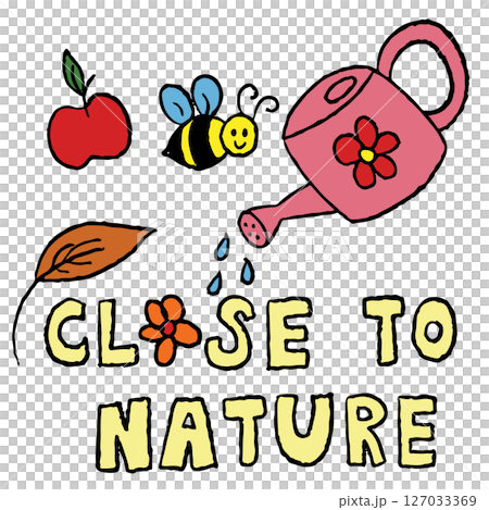 Hand drawn crayon illustration of CLOSE TO NATURE letters with bee, leaves, watering pot for spring, summer, nature, garden, plant, picnic, house yard, environment, soil, abundance, earth, green space 127033369