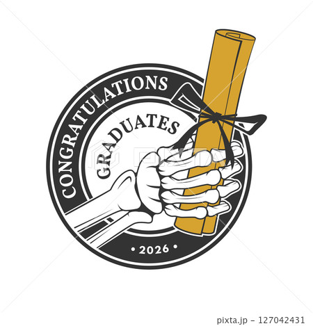 Vector Class of 2026 badge. Concept for shirt, print, seal, overlay or stamp, greeting, invitation card. Typography design- stock vector. Graduation design with human skeleton hand holding diploma Vector Class of 2026 badge. Concept for shirt, print, seal, overlay or stamp, greeting, invitation card. Typography design- stock vector. Graduation design with human skeleton hand holding diploma 127042431