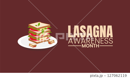 Celebrate Every Saucy Layer. Lasagna Awareness Month Celebrate Every Saucy Layer. Lasagna Awareness Month 127062119