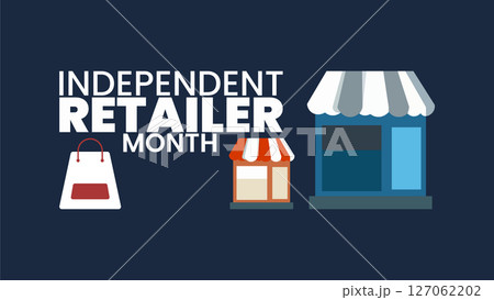 Celebrate Local. Its Independent Retailer Month Celebrate Local. Its Independent Retailer Month 127062202