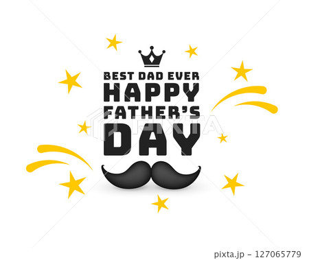 happy father's day greeting card for best dad ever 127065779