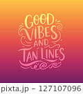 Good Vibes and Tan Lines Hand-Lettered Summer Quote with Decorative Swirls on a Vibrant Gradient Background 127107096