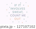 If It Involves Sweat, Count Me Out Playful Typographic Quote with Raindrop Accents on a Light Pink Background 127107102