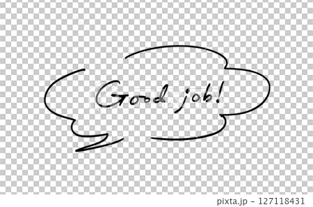good job!|手書きの吹き出しつきメッセージ good job!|手書きの吹き出しつきメッセージ 127118431