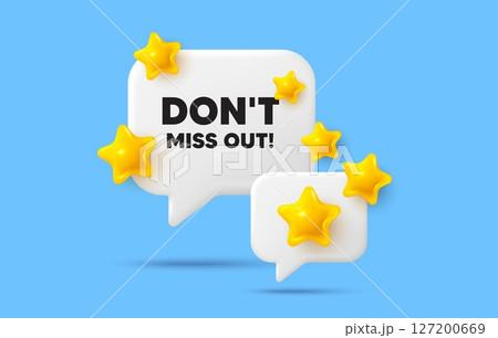 Miss out chat speech bubble. Social media concept. Dont miss out tag. Special offer price sign. Advertising discounts symbol. 3d stars chat bubble. Vector Miss out chat speech bubble. Social media concept. Dont miss out tag. Special offer price sign. Advertising discounts symbol. 3d stars chat bubble. Vector 127200669