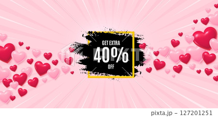 Sale frame love banner with 3d hearts. Sunburst flare background. Get 40 percent off paint brush banner. Discount square frame. Sale tag icon. Valentines day greeting card. Vector 127201251