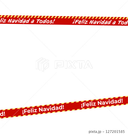 Feliz Navidad Tape With Yellow Warning Stripes And Holiday Messages In Spanish. Great For Christmas Gift Wrapping, Packaging, Printable Labels, Social Media Banners Or Web Use. Vector Illustration. 127201585