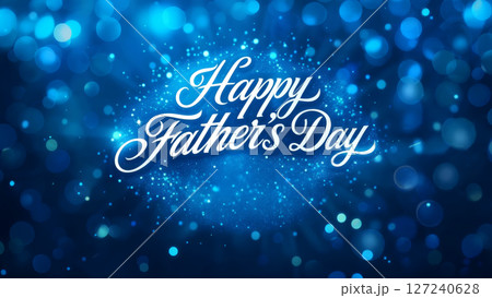 Festive blue bokeh background greeting card celebrating Father's Day Festive blue bokeh background greeting card celebrating Father's Day 127240628