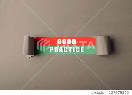 Torn piece of paper with the words Good Practice written on it 127279399