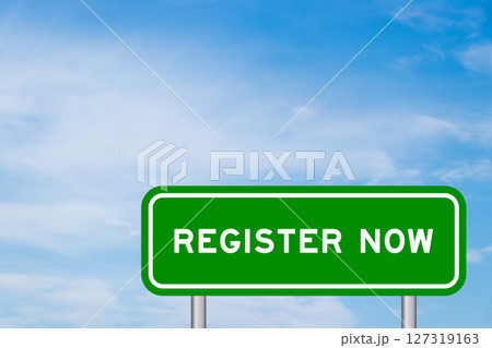 Green color transportation sign with word register now on blue sky with white cloud background 127319163