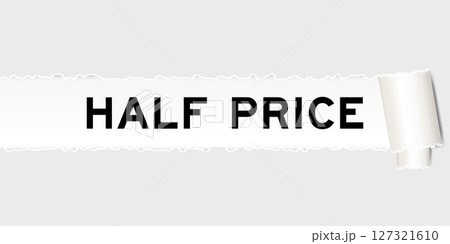 Ripped gray paper background that have word half price under torn part Ripped gray paper background that have word half price under torn part 127321610