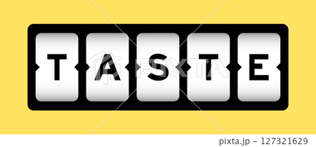 Black color in word taste on slot banner with yellow color background 127321629