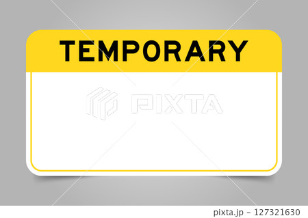 Label banner that have yellow headline with word temporary and white copy space, on gray background 127321630