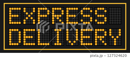 Orange color led banner in word express delivery on black background Orange color led banner in word express delivery on black background 127324620