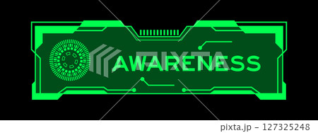 Green color of futuristic hud banner that have word awareness on user interface screen on black background Green color of futuristic hud banner that have word awareness on user interface screen on black background 127325248