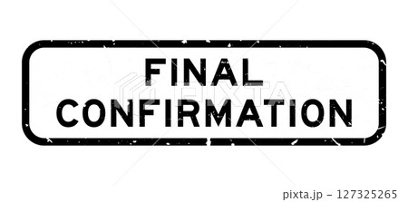 Grunge black final confirmation word rubber square seal stamp on white background Grunge black final confirmation word rubber square seal stamp on white background 127325265