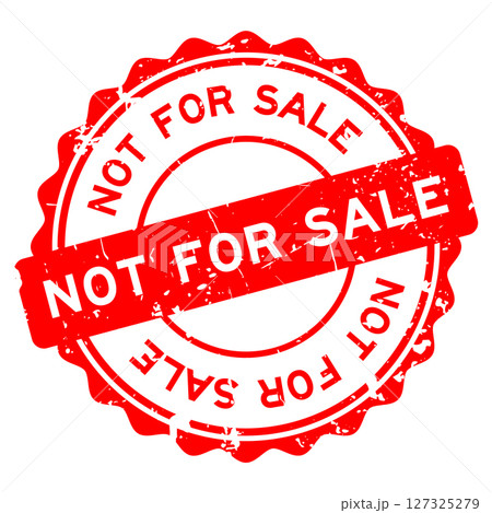Grunge red not for sale word round rubber seal stamp on white background Grunge red not for sale word round rubber seal stamp on white background 127325279
