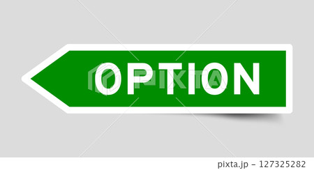 Green color arrow shape sticker label with word option on gray background Green color arrow shape sticker label with word option on gray background 127325282